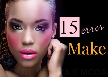 Os 15 erros de maquiagem mais comuns