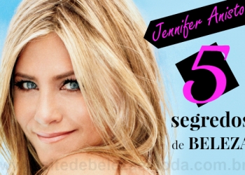 5 segredos de beleza de Jennifer Aniston