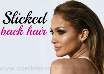 Penteado de Verão: Slicked back hair
