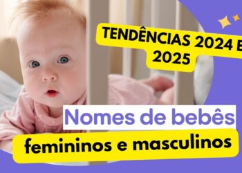 Nomes de bebê em 2024 e 2025: 102 tendências para meninas e meninos